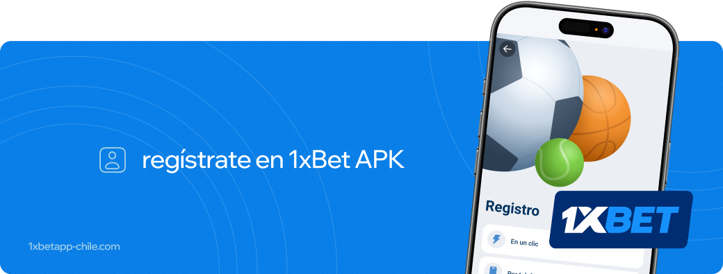 registrate en 1xbet apk Chile.webp
